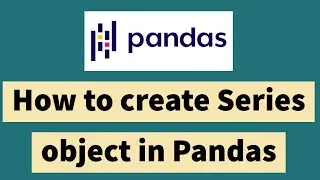 How to create Pandas Series