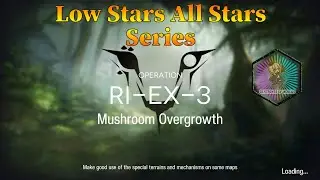 Arknights RI-EX-3 Guide Low Stars All Stars