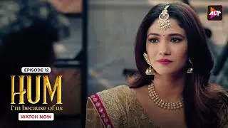 The Day of The Wedding |Hum | Ep 12|Kushal Tandon |Karishma S |Ridhima P | 