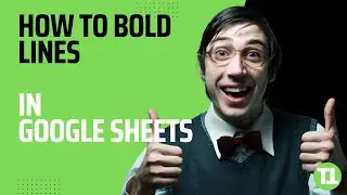 How to Bold Lines in Google Sheets