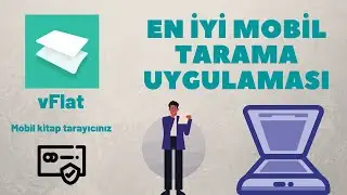 En İyi Mobil Tarama Uygulaması - Belge ve Kitap Taramak Artık Çok Kolay - vFlat Scan