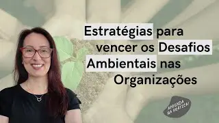 Desafios e Soluções na Gestão Ambiental | EP 0228