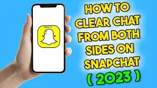 How to Clear Chat from Both Sides on Snapchat (2023)