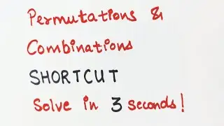 Permutations and Combinations SHORTCUT (trick) for JEE/NDA/CETs/ BITSAT - SOLVE in 3 seconds!