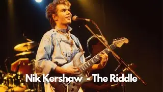 Nik Kershaw - The Riddle