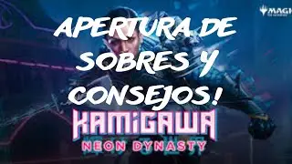 KAMIGAWA NEON DINASTY| STANDARD| APERTURA DE SOBRES Y CONSEJOS PARA SACAR EL MAXIMO RENDIMIENTO.