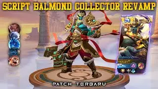 Script Balmond Collector Revamp | Update Patch Terbaru