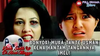 BONYOK! MUKA TANTE USMAN KENA HANTAM TANGANNYA IMEL! - KISAH SEDIH DI HARI MINGGU