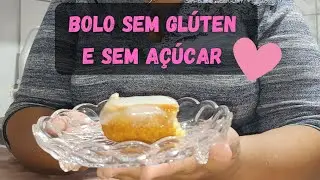 BOLO SEM GLÚTEN E SEM AÇÚCAR