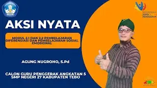 AKSI NYATA - MODUL 2.1 PEMBELAJARAN DIFERENSIASI DAN MODUL 2.2. PEMBELAJARAN SOSIAL & EMOSIONAL