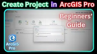 How to Create a New Project in ArcGIS Pro: Beginner's Guide