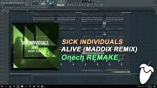 Sick Individuals - Alive (Maddix Remix) (FL Studio Remake + FLP)