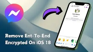 How to Remove End To End Encrypted On Messenger | Turn Off End To End Encryption On iPhone iOS 18