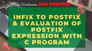 [DS 8] Infix to postfix and evaluation of postfix expression with C Program