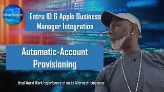 Microsoft Entra ID & Apple Business Manager Integration | Auto-Provisioning and Management