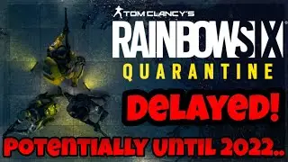 Rainbow Six Quarantine DELAYED Up To 2022 + Far Cry 6 Also Delayed. Ubisoft News Update