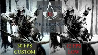 Assassin's Creed 3 Remastered FPS Boost Guide + Lag Fix For Low End PCs.