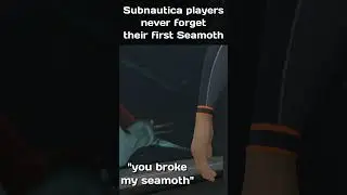 Subnautica Players Never Forget Their First Seamoth