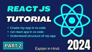 React js Tutorial  - #2 Create First my-app In vs code & Understand Structure of React js in hindi