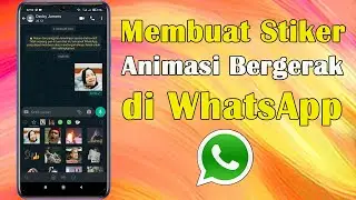 Cara Membuat Stiker Animasi Bergerak di WhatsApp