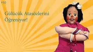 Gülücük Atasözlerini Öğreniyor! - Gülücük Derste #10