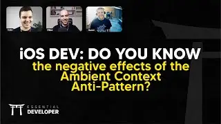iOS DEV: Do You Know The Negative Effects Of The Ambient Context Anti-Pattern? | ED Clips