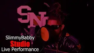 SlimmyBabby - Studio (Live Performance) 