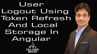 User Logout Using Token Refresh And Local Storage In Angular | 0010-25