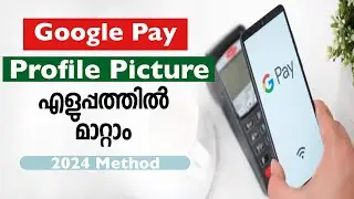 HOW TO CHANGE GOOGLE PAY PROFILE PICTURE 2024(MALAYALAM)