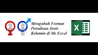 Mengubah Format Penulisan Jenis Kelamin pada file excel