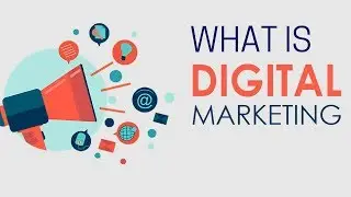 What is Digital Marketing and why it matters so much ?