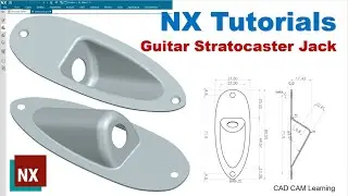 Siemens NX Tutorials #48 | Design Guitar Stratocaster Compatible Jack Plate - NX Advanced Modeling