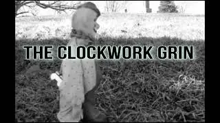 THE  CLOCKWORK GRIN - A short story narration