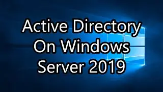 Setting up an Active Directory Domain Controller in Windows Server 2019