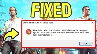How to Fix GTA V Unable to Detect Windows Media Player on Your System