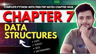 Chapter 7 : Data Structures [Tuple, Set, Dictionaries ] || ( List in Python)