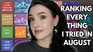Ranking everything I tried in August!