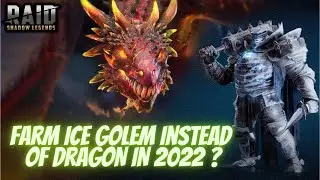 Farm MORE Ice Golem in 2022 Instead Of Dragon | RAID SHADOW LEGENDS