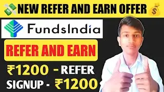 1 Refer = ₹1200✅🥳Fundsindia Refer And Earn | New Refer And Earn Offer 2024 | Refer And Earn