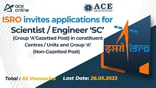 ISRO invites application for Scientist/Engineer `SC’ | 65 Vacancies | Last Date 26 May | ACE Online