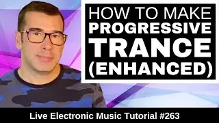 How to Make Progressive Trance Like Tritonal (Enhanced Style) | Live Electronic Music Tutorial 