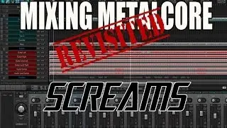 Scream Vocals - Mixing Metalcore Revisited