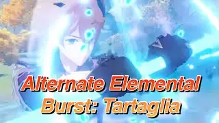 An Alternate Elemental Burst | Tartaglia