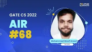 Mohammad Wasif -GATE CS 2022 AIR-68 | Test Series | GATE APPLIED ROOTS | Mentor- Pankhuri Bansal