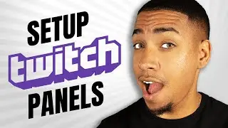 How to Setup Twitch Panels