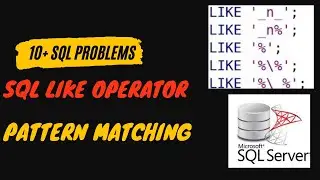 10 + SQL Questions ON Pattern Matching | LIKE Operator | SQL Interview Questions | 