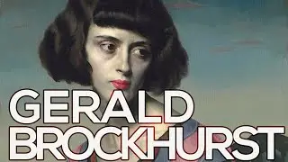 Gerald Brockhurst: A collection of 40 works (HD)