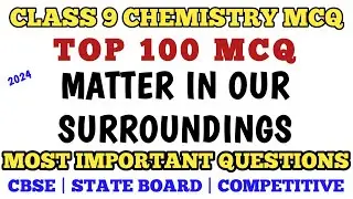 Best Mcq Class 9 Matter In Our Surroundings Full Chapter ||  Clas 9 Chemistry MCQ NCERT