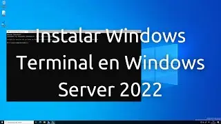 Instalar Windows Terminal en Windows Server 2022