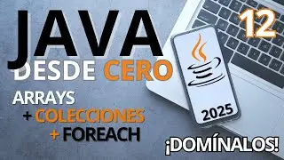 Arrays, Collections, and ForEach Loop: [Java from Scratch 2025 | Ep. 12]